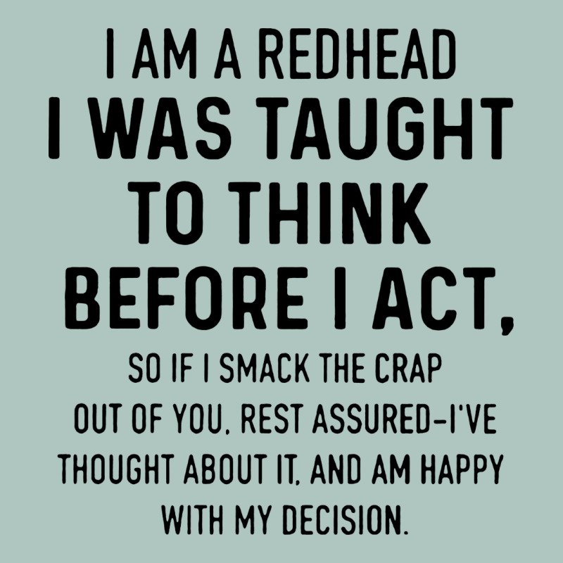 I Am A Redhead I Was Taught To Think Premium Sweatshirt by artisFamous | Teevron