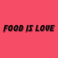 Food Is Love Premium Sweatshirt | Teevron
