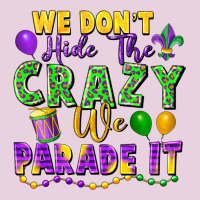 We Don't Hide The Crazy We Parade It Ladies Tee | Teevron