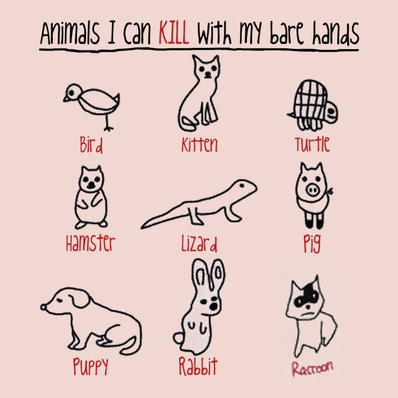 Animals I Can Kill With My Bare Hands Premium Sweatshirt by artisFamous | Teevron