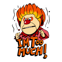 heat miser i'am too much | Teevron