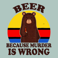 Funny Beer Because Murder Is Wrong For Drinking Men Lover Premium Sweatshirt | Teevron