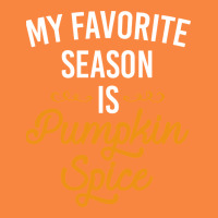 My Favorite Season Is Pumpkin Spice Premium Sweatshirt | Teevron