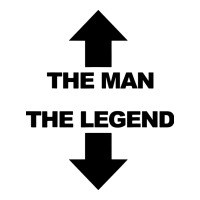the man the legend funny adult humor | Teevron