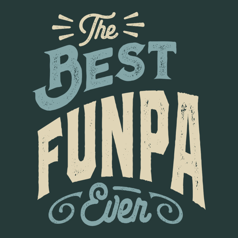 The Best Funpa Ever - Mens Funny Dad And Grandpa Premium Sweatshirt by artisFamous | Teevron