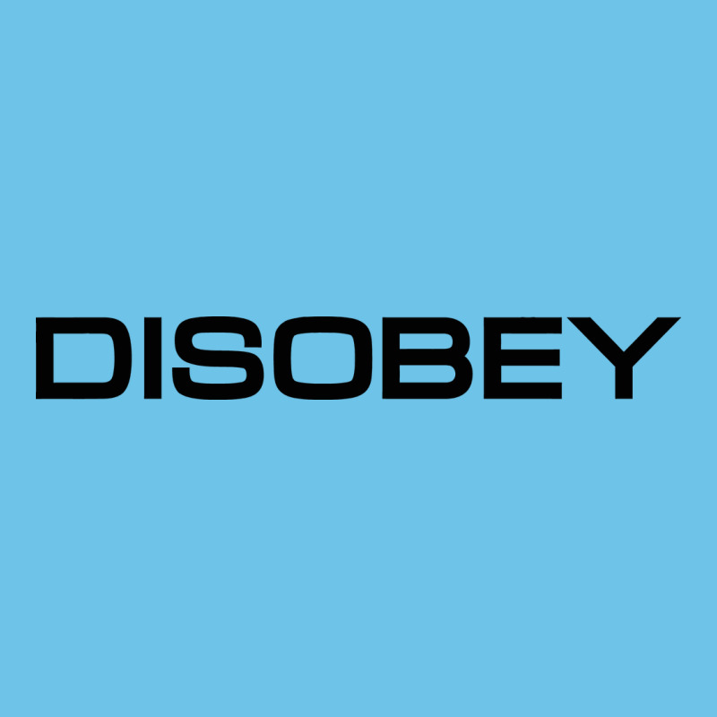 Disobey   T Shirt Premium Sweatshirt by artisFamous | Teevron