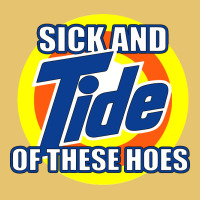 Sick And Tide Of These Hoes Premium Sweatshirt | Teevron