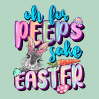 Oh For Peeps Sake Easter Day Classic Tee | Teevron