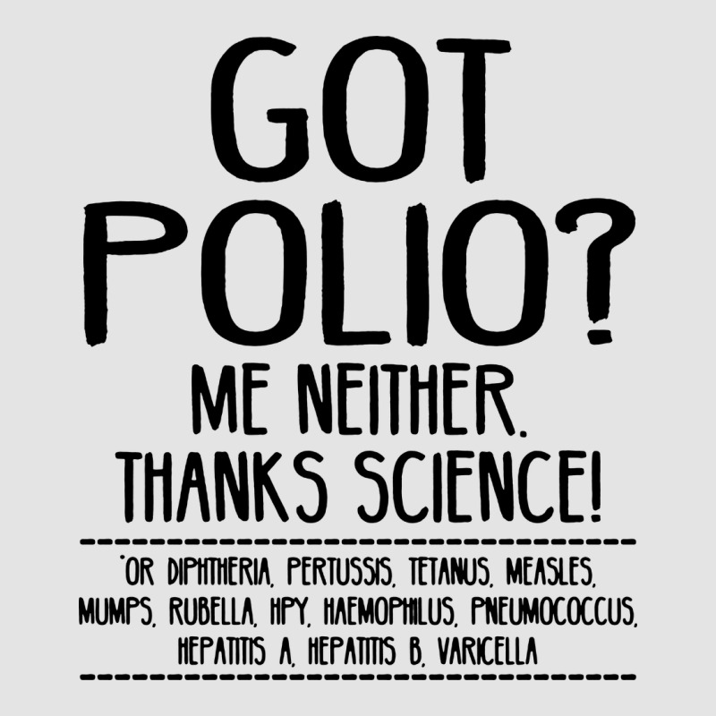 Got Polio Me Neither Thanks Science Premium Sweatshirt by artisFamous | Teevron