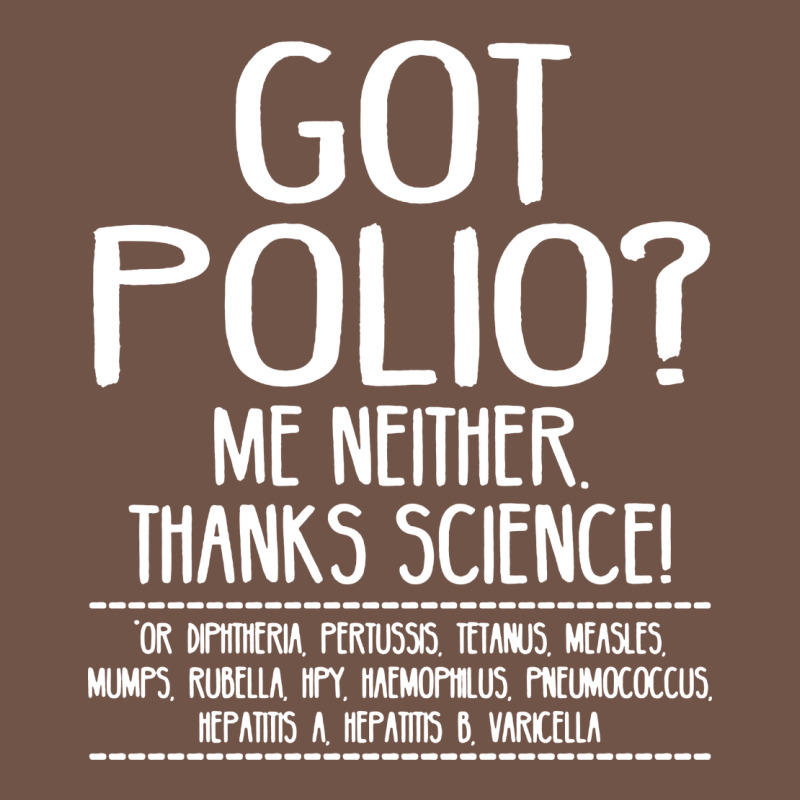 Got Polio Me Neither Thanks Science Premium Sweatshirt by artisFamous | Teevron