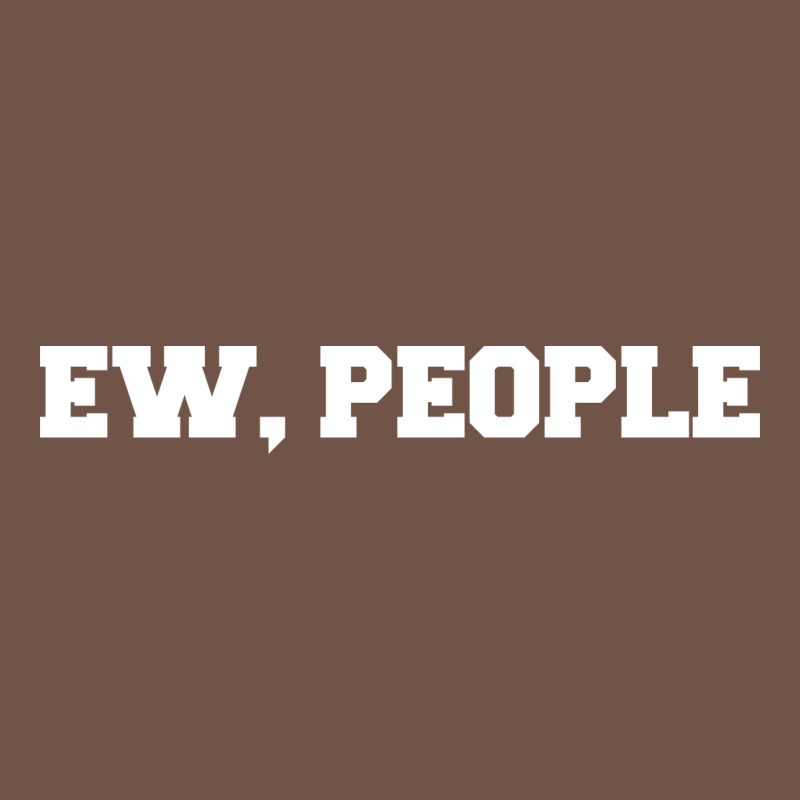 Ew People Premium Sweatshirt by artisFamous | Teevron