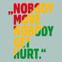 Nobody Move Nobody Get Hurt Premium Sweatshirt | Teevron