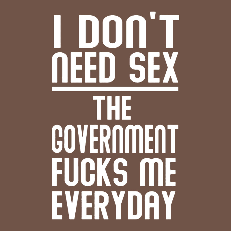 The Government Fucks Me Everyday Premium Sweatshirt by artisFamous | Teevron