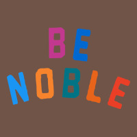 Be Noble Tee Premium Sweatshirt | Teevron