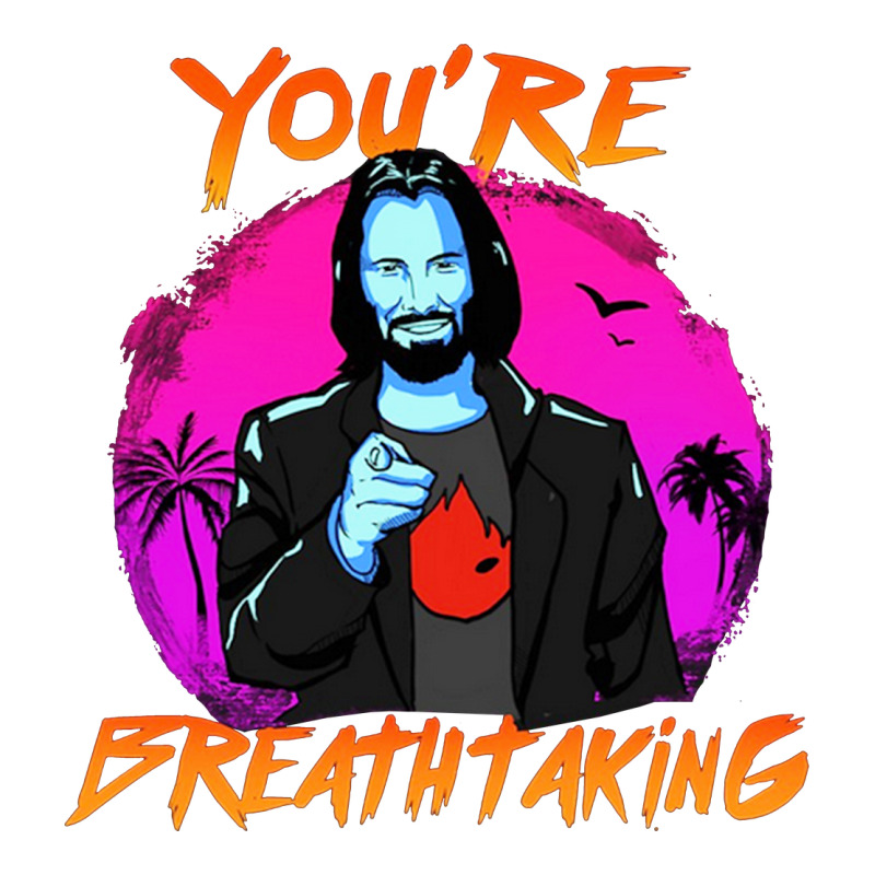 You Are Breathtaking Keanu Reeves Actor Premium Sweatshirt by artisFamous | Teevron