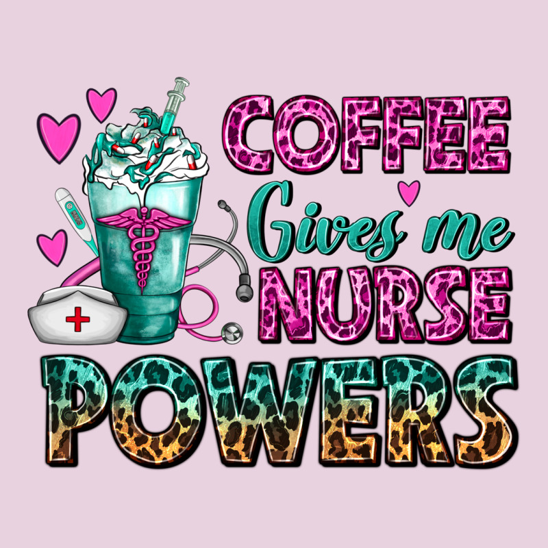 Coffee Gives Me Nurse Powers Ladies Tee by FaDigitalArtStudio | Teevron