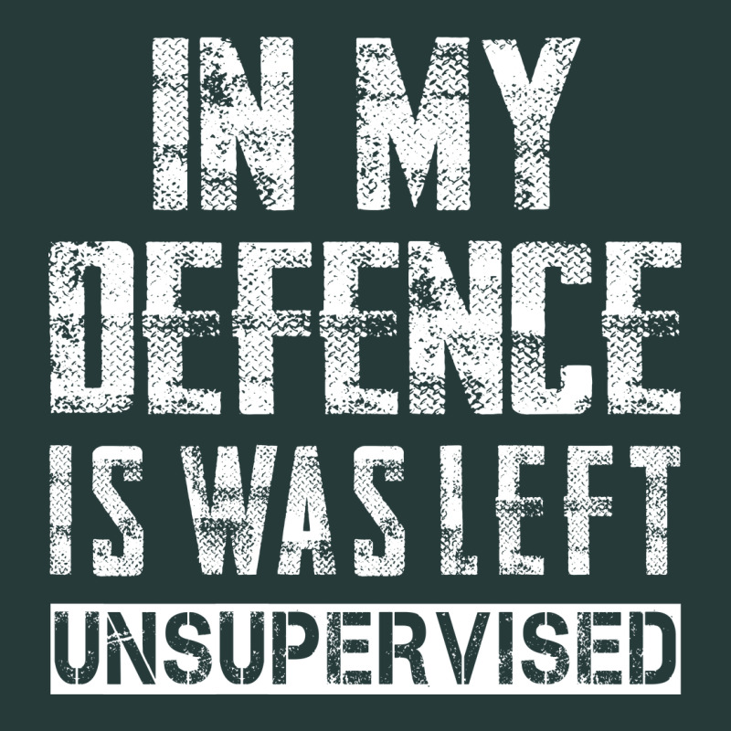 In My Defence I Was Left Unsupervised Premium Sweatshirt by artisFamous | Teevron
