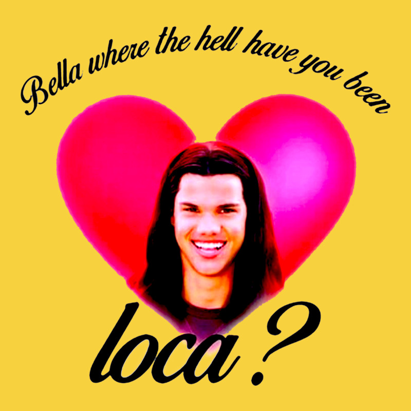 Bella Where The Hell Have You Been Loca Premium Sweatshirt by artisFamous | Teevron