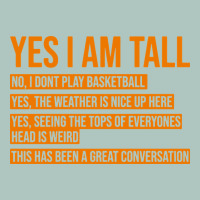 Yes I Am Tall Premium Sweatshirt | Teevron
