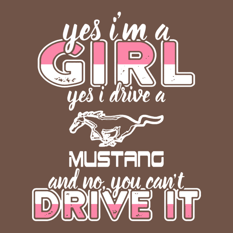 Mustang I M A Girl Who Drives A Mustang Premium Sweatshirt by artisFamous | Teevron