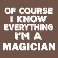 I Know Everything I'm A Magician Premium Sweatshirt | Teevron