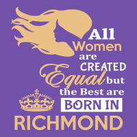 Women Are Born In Richmond Premium Sweatshirt | Teevron