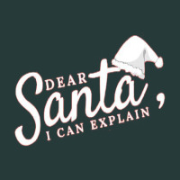 Dear Santa I Can Explain Premium Sweatshirt | Teevron
