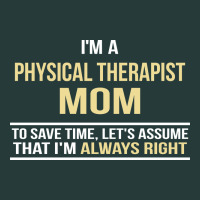 I'm A Physical Therapist Mom, I'm Always Right Premium Sweatshirt | Teevron