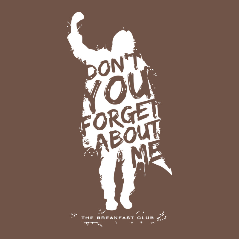 Breakfast Club Don't You Forget About Me Premium Sweatshirt by artisFamous | Teevron