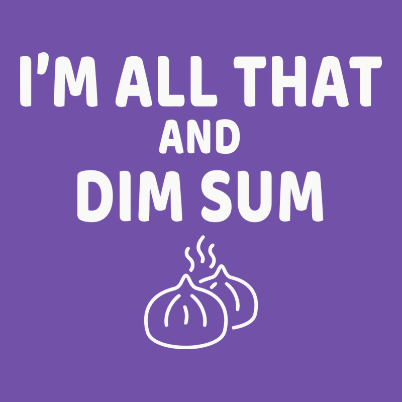 All That And Dim Sum Dumplings Dim Sum Gift Premium Sweatshirt by artisFamous | Teevron