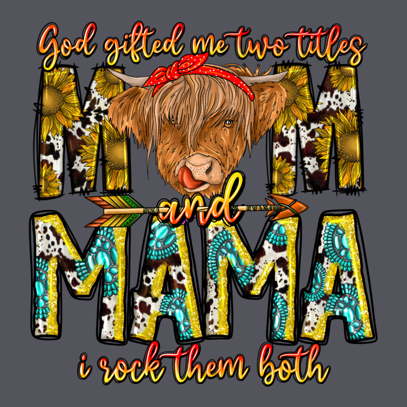 God Gifted Me Two Titles And Mama I Rock Them Both Vintage Hoodie by CowhideDigitalArt | Teevron