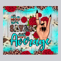 Be Savage Not Average Heavyweight Sweatshirt | Teevron