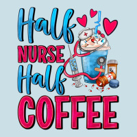 Half Nurse Half Coffee Ladies Tee | Teevron