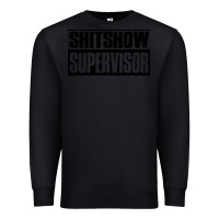 Black shitshow supervisor Premium Sweatshirt - DesigneFamous