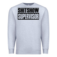 Heather Grey shitshow supervisor Premium Sweatshirt - DesigneFamous