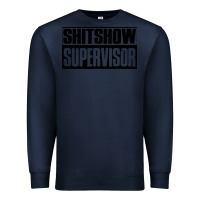 Navy shitshow supervisor Premium Sweatshirt - DesigneFamous
