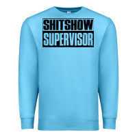Ocean Blue shitshow supervisor Premium Sweatshirt - DesigneFamous