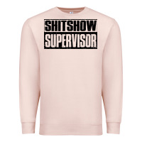 Pale Pink shitshow supervisor Premium Sweatshirt - DesigneFamous