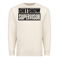 Shitshow Supervisor Premium Sweatshirt | Teevron