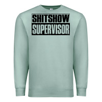 Seafoam shitshow supervisor Premium Sweatshirt - DesigneFamous