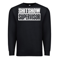 Black shitshow supervisor Premium Sweatshirt - DesigneFamous