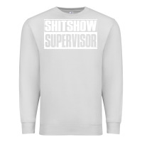 Dove Grey shitshow supervisor Premium Sweatshirt - DesigneFamous