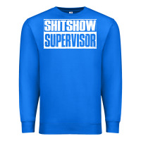 True Royal shitshow supervisor Premium Sweatshirt - DesigneFamous