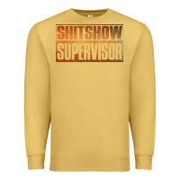 Antique Gold shitshow supervisor Premium Sweatshirt - DesigneFamous