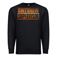 Black shitshow supervisor Premium Sweatshirt - DesigneFamous