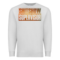 Dove Grey shitshow supervisor Premium Sweatshirt - DesigneFamous