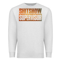 Oatmeal Heather shitshow supervisor Premium Sweatshirt - DesigneFamous