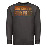 Smoke shitshow supervisor Premium Sweatshirt - DesigneFamous