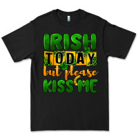Black Irish today but please kiss me Premium Tee - CowGirlArtShop