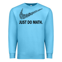 Ocean Blue just do math Premium Sweatshirt - DesigneFamous